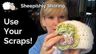 Scrap Yarn Projects  Sheepishly Sharing 107 [upl. by Suoinuj]