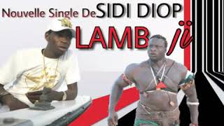 Nouvelle Single De Sidy Diop LAMB JI [upl. by Aihsenat918]