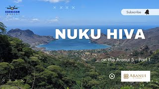 Nuku Hiva and boarding the Aranui 5  Part 1 [upl. by Arawaj]