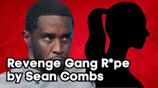 Revenge Gang Rpe by Sean quotDiddyquot Combs over Tupac Murder Accusation [upl. by Lepper77]