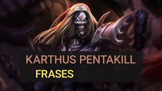 Karthus Pentakill  Frases [upl. by Imnubulo]