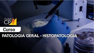 Patologia Geral  Histopatologia l Cursos CPT [upl. by Adnesor]