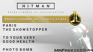 HITMAN  Paris  Photo Bomb amp To Your Very Good Health  Professional Difficulty [upl. by Nomael]