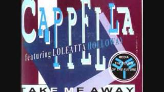 CappellaTake Me AwayFeat loleatta holloway [upl. by Jacobsen]