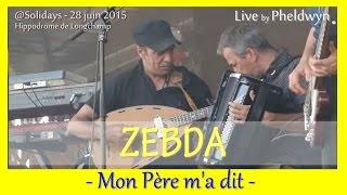 Zebda  Mon Père ma dit 2  Solidays 2015  28 juin 2015 [upl. by Myron]