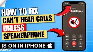 How to Fix Cant Hear Calls Unless Speakerphone Is on iPhone ✅ [upl. by Daley]