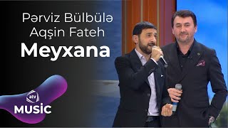 Pərviz Bülbülə amp Aqşin Fateh  Meyxana [upl. by Rick]