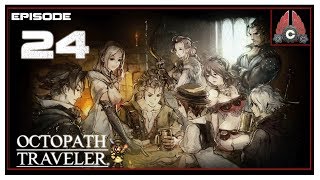 Lets Play Octopath Traveler With CohhCarnage  Episode 24 [upl. by Gwenette]