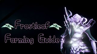 Warframe  Frostleaf Farming Guide [upl. by Chyou]