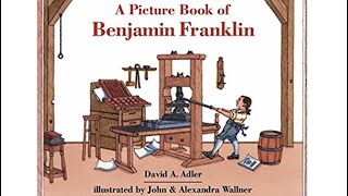 “A Picture Book of Benjamin Franklin” By David Adler [upl. by Refotsirc791]