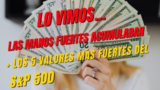 💥 LO VIMOS LAS MANOS FUERTES ACUMULABAN  Los 5 valores más FUERTES  SECTORES SP500📈 [upl. by Ainiger]