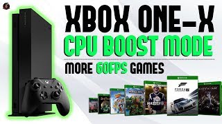 Xbox One X CPU Boost Mode Is This The Key To More 60FPS Xbox One X Games  Xbox One X News [upl. by Warfourd163]