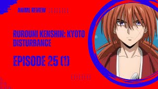 Rurouni Kenshin Kyoto Disturbance Episode 25 1 Review Sanosuke Vs Saito [upl. by Eninnaj893]