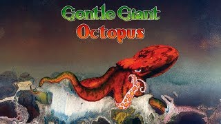 Gentle Giant  Octopus Full Album  1972 Remastered [upl. by Nohsreg]