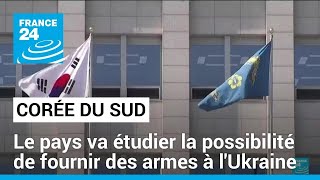 La Corée du Sud va étudier la possibilité de fournir des armes à lUkraine • FRANCE 24 [upl. by Halley797]