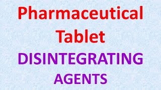 Pharmaceutical Tablet Disintegrants [upl. by Nabe]