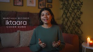 Iktaara  Cover Song  Manchala Records [upl. by Glogau]