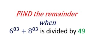 Find the remainder when 683  883 is divided by 49 [upl. by Ymmik386]