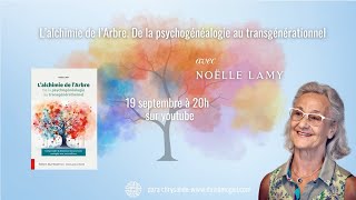 Noëlle Lamy  Lalchimie de larbre de la psychogénéalogie au transgénérationnel [upl. by Nnor977]