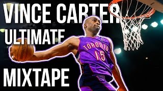 Vince Carter Ultimate Toronto Raptors Mixtape [upl. by Allsopp]