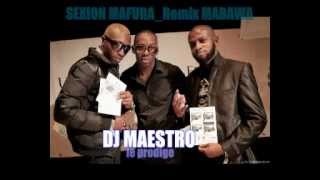 Sexion Mafura Remix MABAWA by DJ MAESTRO Le Prodige [upl. by Allimaj]