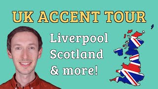 UK Accent Tour Liverpool Scotland Northern Ireland Newcastle amp South Wales [upl. by Anelad]