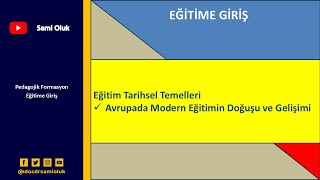 EG 11 EĞİTİME GİRİŞ Eğitim Tarihsel TemelleriAvrupada Modern Eğitimin Doğuşu ve Gelişimi [upl. by Garrek]