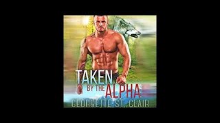 Taken by the Alpha Audiobook by Georgette St Clair [upl. by Darill]