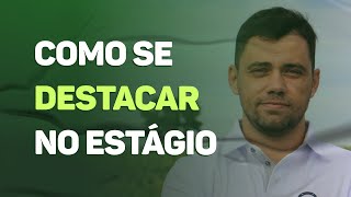 Como se destacar no estágio [upl. by Sande]