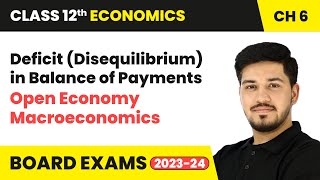 Deficit Disequilibrium in Balance of Payments  Class 12 Economics Chapter 6  CBSE 202425 [upl. by Yenreit507]