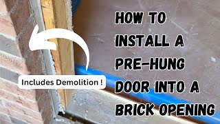 How to install a prehung exterior door into a brick home [upl. by Anelagna340]