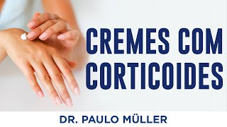 Cuidados ao usar Cremes com Corticoides  Dr Paulo Müller Dermatologista [upl. by Arbmik]