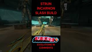 STRUN INCARNON SLASH BUILD [upl. by Aretahs]