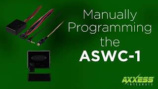 Axxess ASWC1 Tech Tip  How to Manually Program [upl. by Adnulahs]