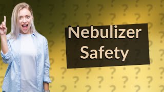 Is it OK to use nebulizer without medicine [upl. by Ydissak]