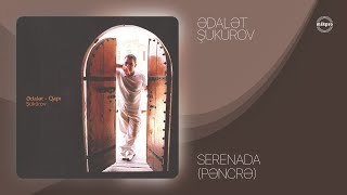 Ədalət Şükürov  Serenada Pəncərə  2003 [upl. by Ithsav]