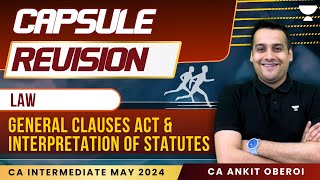 General Clauses Act amp Interpretation of Statutes  Law  CA Intermediate May24  CA Ankit Oberoi [upl. by Othella]