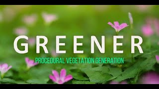 Greener  Procedural Vegetation Generation  Demo [upl. by Huxham]