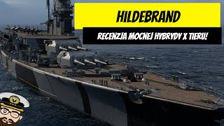 Hildebrand  Recenzja mocnej hybrydy X tieru  World of Warships [upl. by Wester]