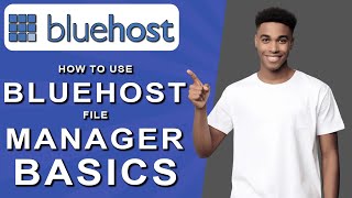 How to use bluehost file manager basics 2024 [upl. by Ojeitak31]