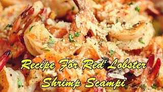 Recipe For Red Lobster Shrimp Scampi [upl. by Ivers]