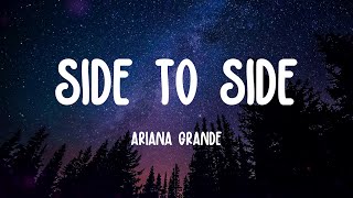 Ariana Grande  Side To Side Lyrics [upl. by Casady]