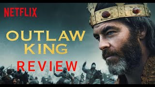 Outlaw King  Movie Review [upl. by Nisen]