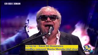 111021  Enzo Di Domenico  medley canzoni Mario Merola dal vivo [upl. by Kielty89]