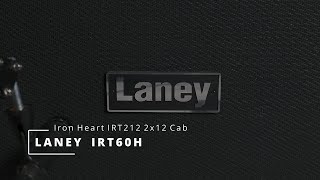 Laney Ironheart IRT60H and IRT212 2x12 Cab Metal Mix [upl. by Arhoz371]