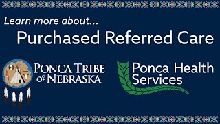 Ponca Tribe of Nebraska Purchased Referred Care Program [upl. by Ruzich]