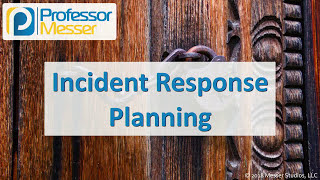 Incident Response Planning  CompTIA Security SY0501  54 [upl. by Season]