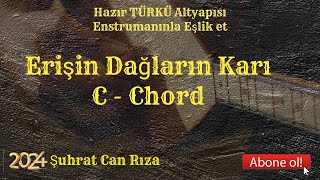 Erisin Dağların Karı TÜRKÜ Altyapısı  C  Chord [upl. by Nauht]