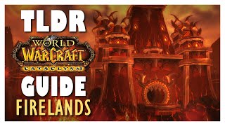 TLDR FIRELANDS Full Normal  Heroic Guide  Firelands Raid Guide  Cataclysm Classic [upl. by Tor953]