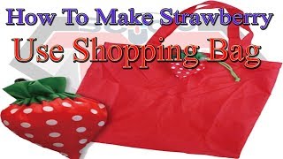 How To Make Strawberry  Reusable Shopping Bag  Shopping Tote Strawberry [upl. by Nnaeilsel]